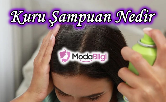 Kuru Şampuan Nedir? Kuru Şampuan Önerileri